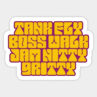 Tank Fly Boss Walk Jam Nitty Gritty Sticker